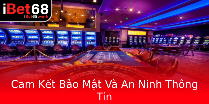 Cam Kết Bảo Mật Và An Ninh Thông Tin Cam Kết Bảo Mật Và An Ninh Thông Tin