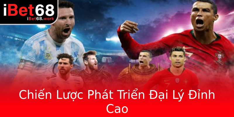 Chiến Lược Phát Triển Đại Lý Đỉnh Cao Chiến Lược Phát Triển Đại Lý Đỉnh Cao