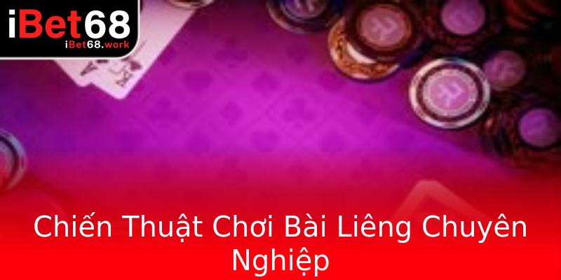 Chiến Thuật Chơi Bài Liêng Chuyên Nghiệp Chiến Thuật Chơi Bài Liêng Chuyên Nghiệp