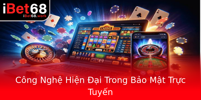Công Nghệ Hiện Đại Trong Bảo Mật Trực Tuyến Công Nghệ Hiện Đại Trong Bảo Mật Trực Tuyến