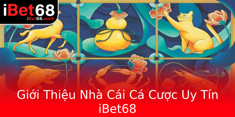 Giới Thiệu Nhà Cái Cá Cược Uy Tín iBet68 Giới Thiệu Nhà Cái Cá Cược Uy Tín iBet68