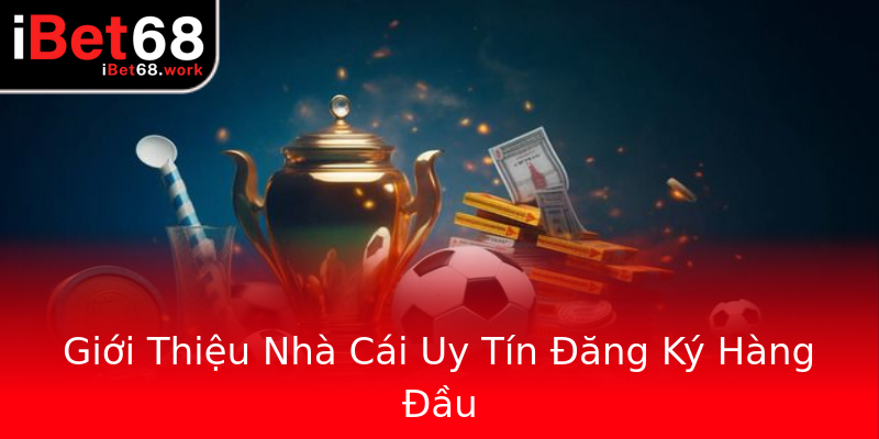 Giới Thiệu Nhà Cái Uy Tín Đăng Ký Hàng Đầu Giới Thiệu Nhà Cái Uy Tín Đăng Ký Hàng Đầu