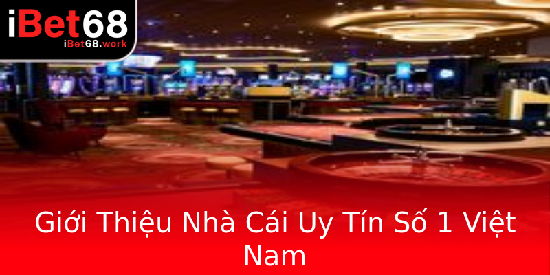 Giới Thiệu Nhà Cái Uy Tín Số 1 Việt Nam Giới Thiệu Nhà Cái Uy Tín Số 1 Việt Nam