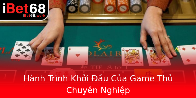 Hành Trình Khởi Đầu Của Game Thủ Chuyên Nghiệp Hành Trình Khởi Đầu Của Game Thủ Chuyên Nghiệp
