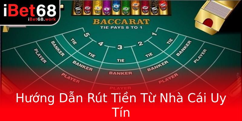 Hướng Dẫn Rút Tiền Từ Nhà Cái Uy Tín Hướng Dẫn Rút Tiền Từ Nhà Cái Uy Tín