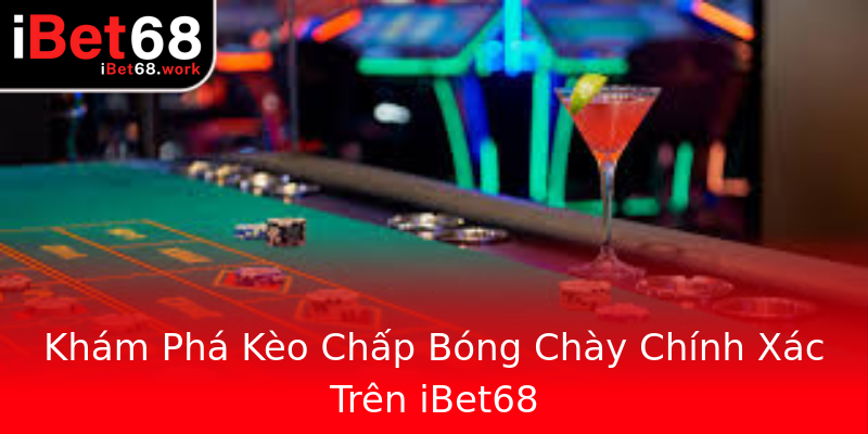 Khám Phá Kèo Chấp Bóng Chày Chính Xác Trên iBet68 Khám Phá Kèo Chấp Bóng Chày Chính Xác Trên iBet68