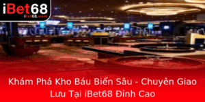 Kham Pha Kho Bau Bien Sau Chuyen Giao Luu Tai Ibet68 Inh Cao