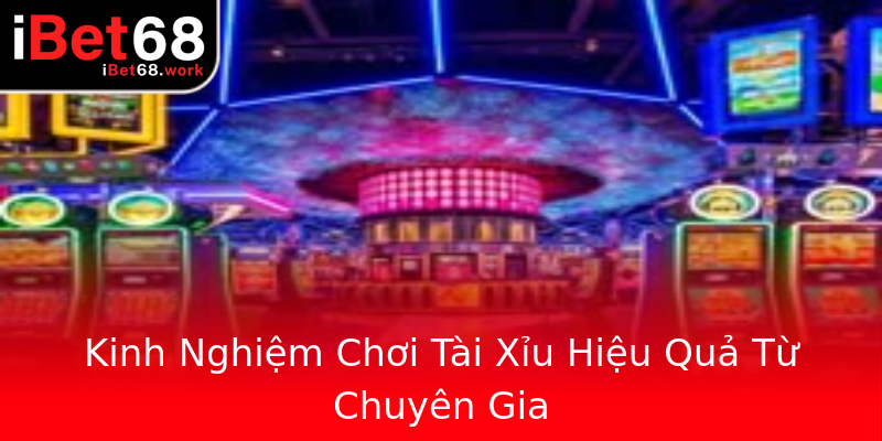 Kinh Nghiệm Chơi Tài Xỉu Hiệu Quả Từ Chuyên Gia Kinh Nghiệm Chơi Tài Xỉu Hiệu Quả Từ Chuyên Gia