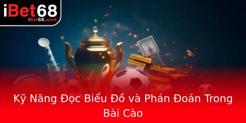 Kỹ Năng Đọc Biểu Đồ và Phán Đoán Trong Bài Cào Kỹ Năng Đọc Biểu Đồ và Phán Đoán Trong Bài Cào