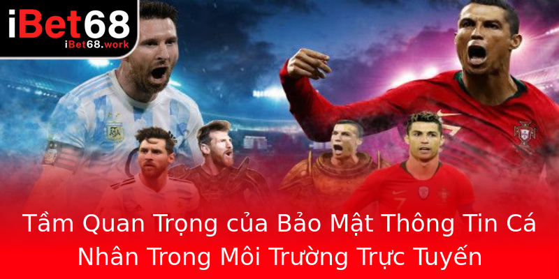 Tầm Quan Trọng của Bảo Mật Thông Tin Cá Nhân Trong Môi Trường Trực Tuyến Tầm Quan Trọng của Bảo Mật Thông Tin Cá Nhân Trong Môi Trường Trực Tuyến